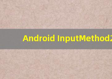 Android InputMethod