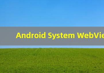 Android System WebView v106 
