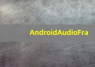 AndroidAudioFra