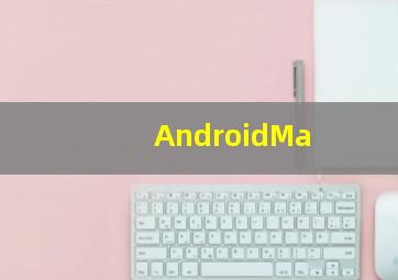 AndroidMa