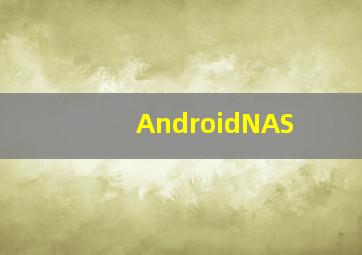 AndroidNAS