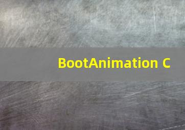 BootAnimation C