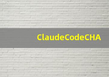 ClaudeCodeCHA
