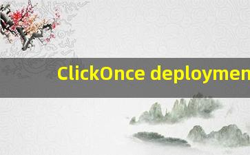 ClickOnce deployment ,