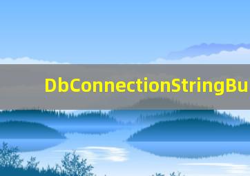 DbConnectionStringBuilder 