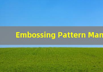 Embossing Pattern Management