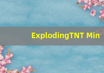 ExplodingTNT Min
