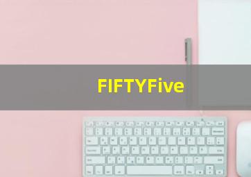 FIFTYFive