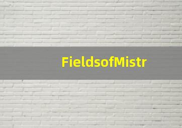 FieldsofMistr