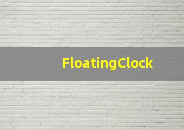 FloatingClock