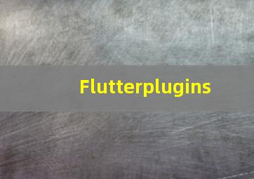 Flutterplugins 