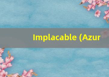 Implacable (Azur