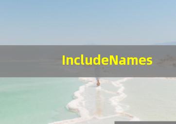 IncludeNames
