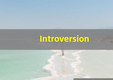 Introversion