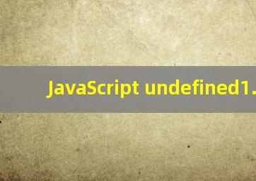 JavaScript undefined