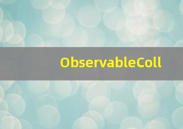 ObservableColl
