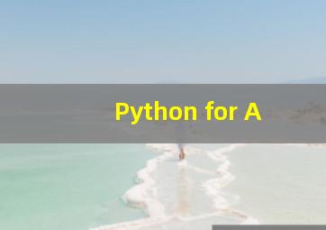 Python for A