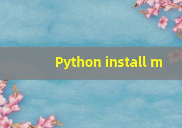 Python install m