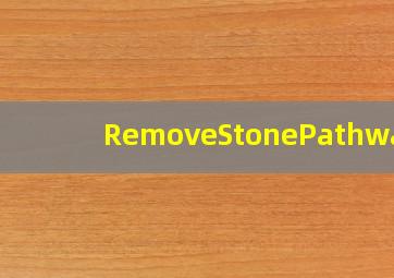 RemoveStonePathways