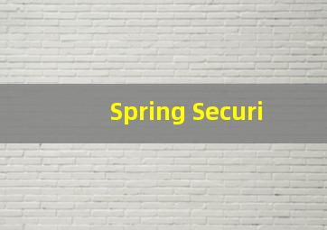 Spring Securi