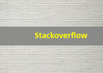 Stackoverflow