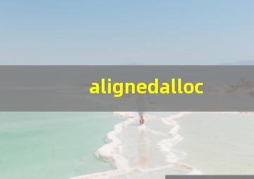 alignedalloc