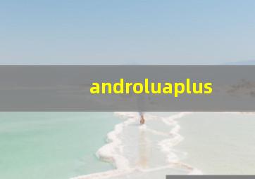 androluaplus