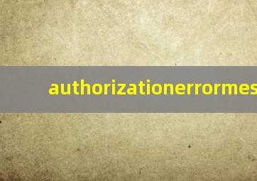 authorizationerrormessage