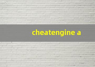 cheatengine a