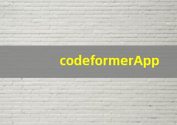 codeformerApp