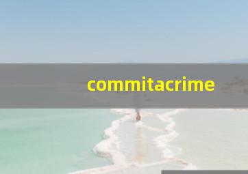 commitacrime