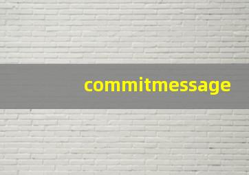 commitmessage
