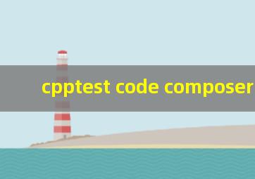 cpptest code composer 