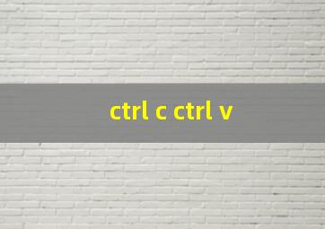 ctrl c ctrl v