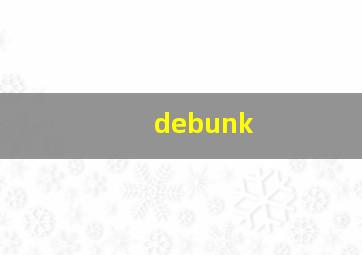 debunk