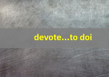 devote...to doi