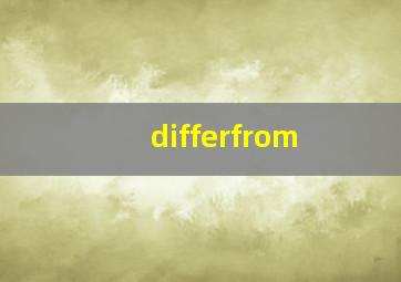 differfrom