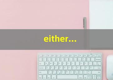 either...