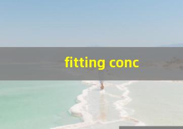 fitting conc