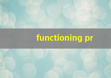 functioning pr