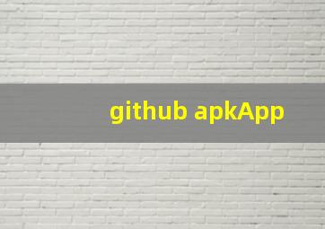 github apkApp
