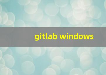 gitlab windows