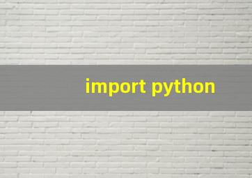 import python