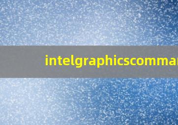 intelgraphicscommand