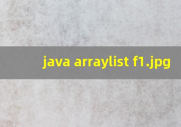 java arraylist f