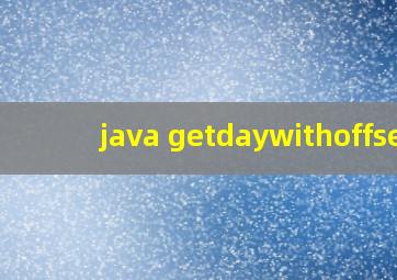 java getdaywithoffse