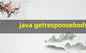 java getresponsebodyas