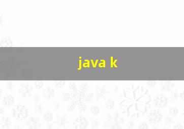 java k