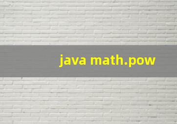 java math.pow
