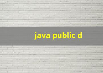 java public d